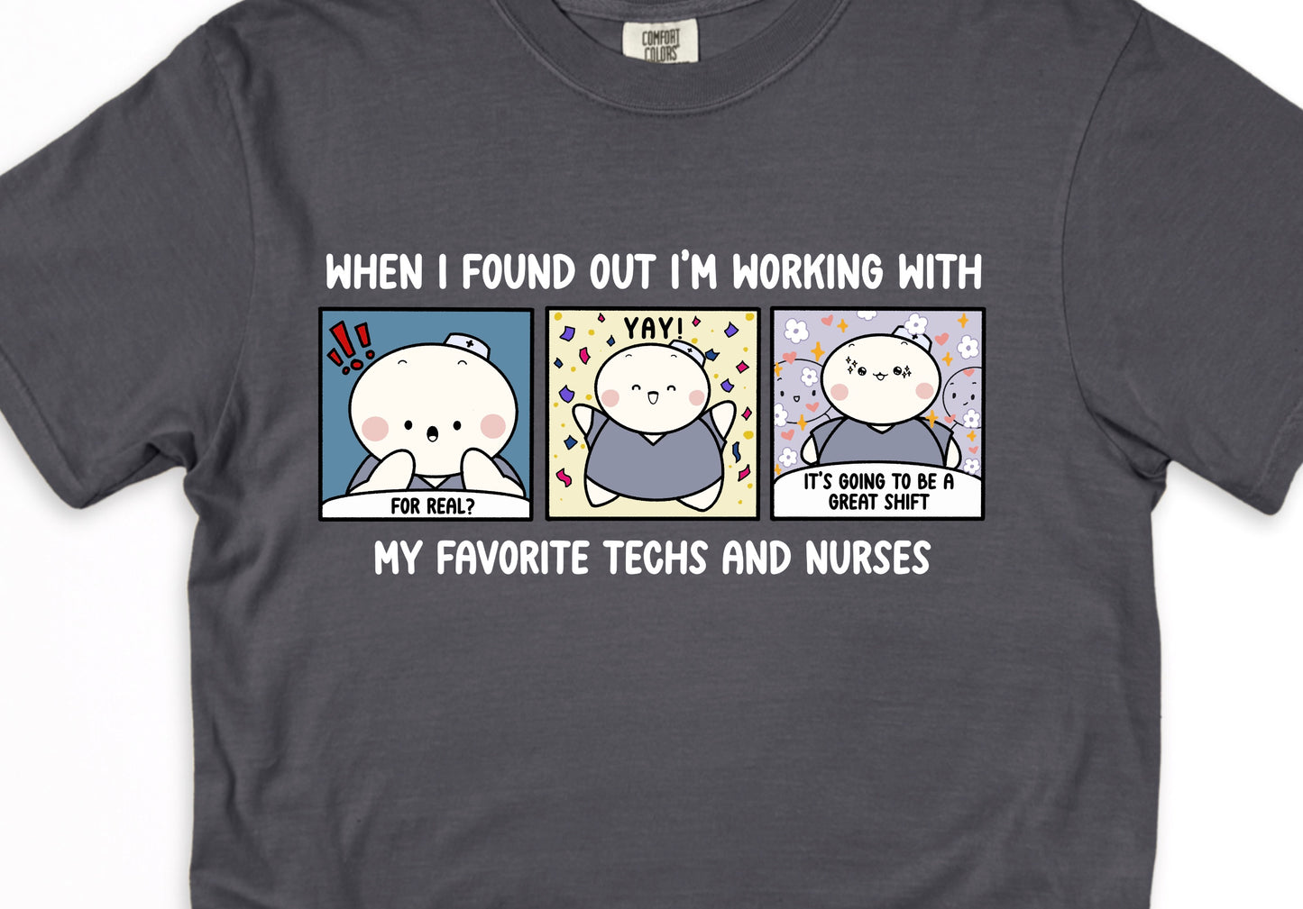 When I Found Out I am Working With My Favorite Techs and Nurses - Cute, Funny Doodle Nurse Shirt - Crew Neck Short Sleeve Shirt