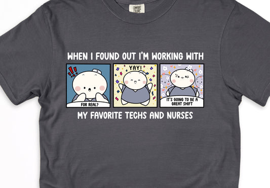 When I Found Out I am Working With My Favorite Techs and Nurses - Cute, Funny Doodle Nurse Shirt - Crew Neck Short Sleeve Shirt