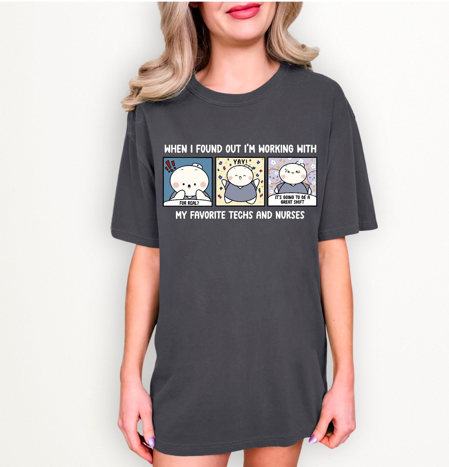 When I Found Out I am Working With My Favorite Techs and Nurses - Cute, Funny Doodle Nurse Shirt - Crew Neck Short Sleeve Shirt