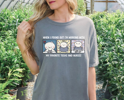 When I Found Out I am Working With My Favorite Techs and Nurses - Cute, Funny Doodle Nurse Shirt - Crew Neck Short Sleeve Shirt