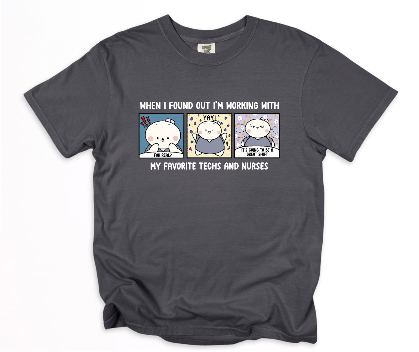 When I Found Out I am Working With My Favorite Techs and Nurses - Cute, Funny Doodle Nurse Shirt - Crew Neck Short Sleeve Shirt