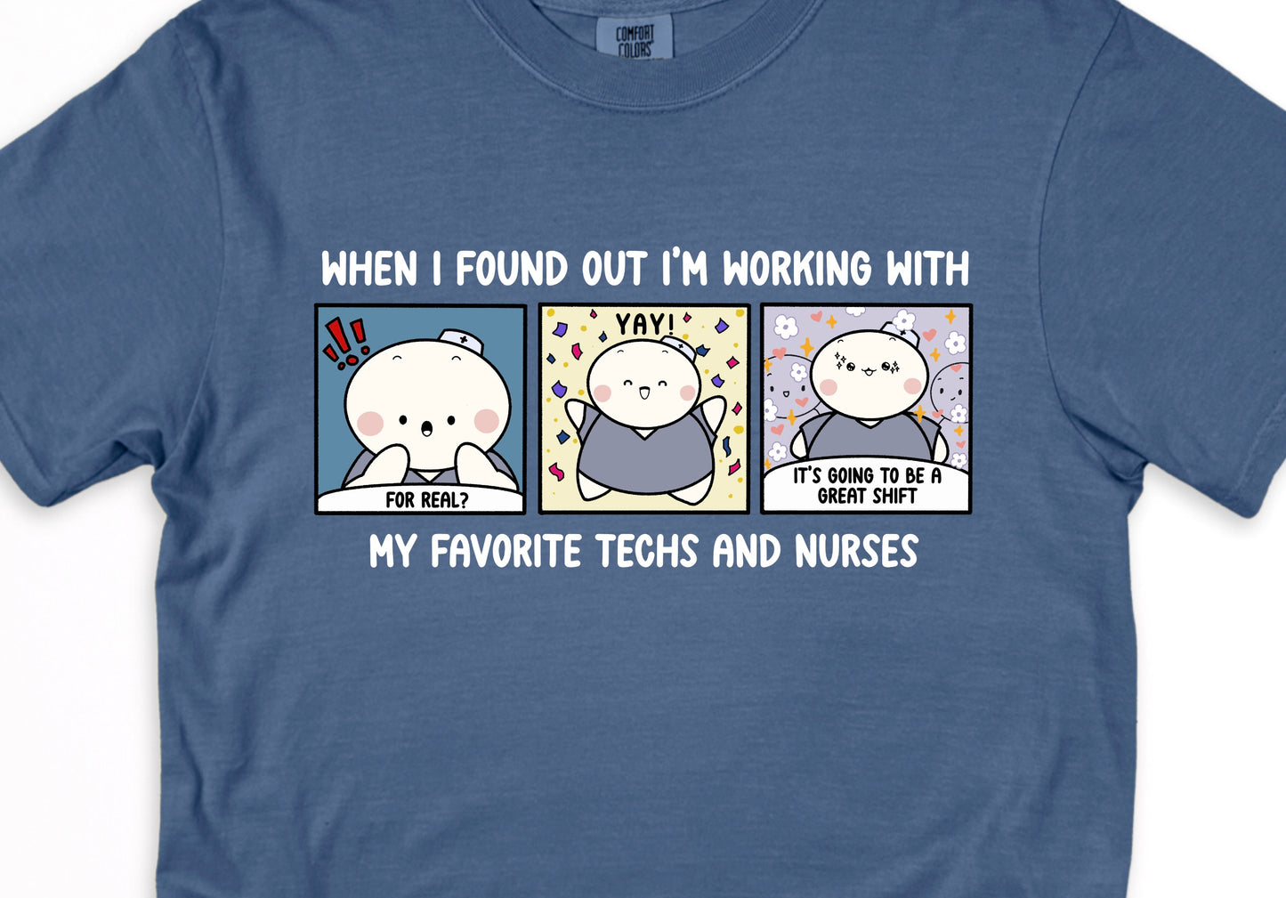 When I Found Out I am Working With My Favorite Techs and Nurses - Cute, Funny Doodle Nurse Shirt - Crew Neck Short Sleeve Shirt