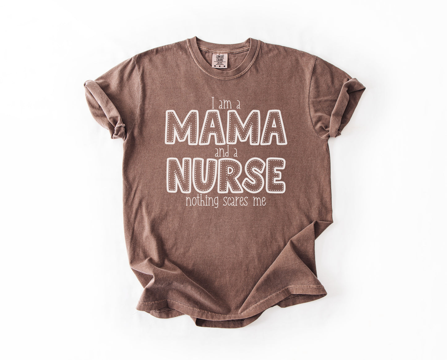 I am a Mama and a Nurse, nothing scares me - Short sleeve shirt