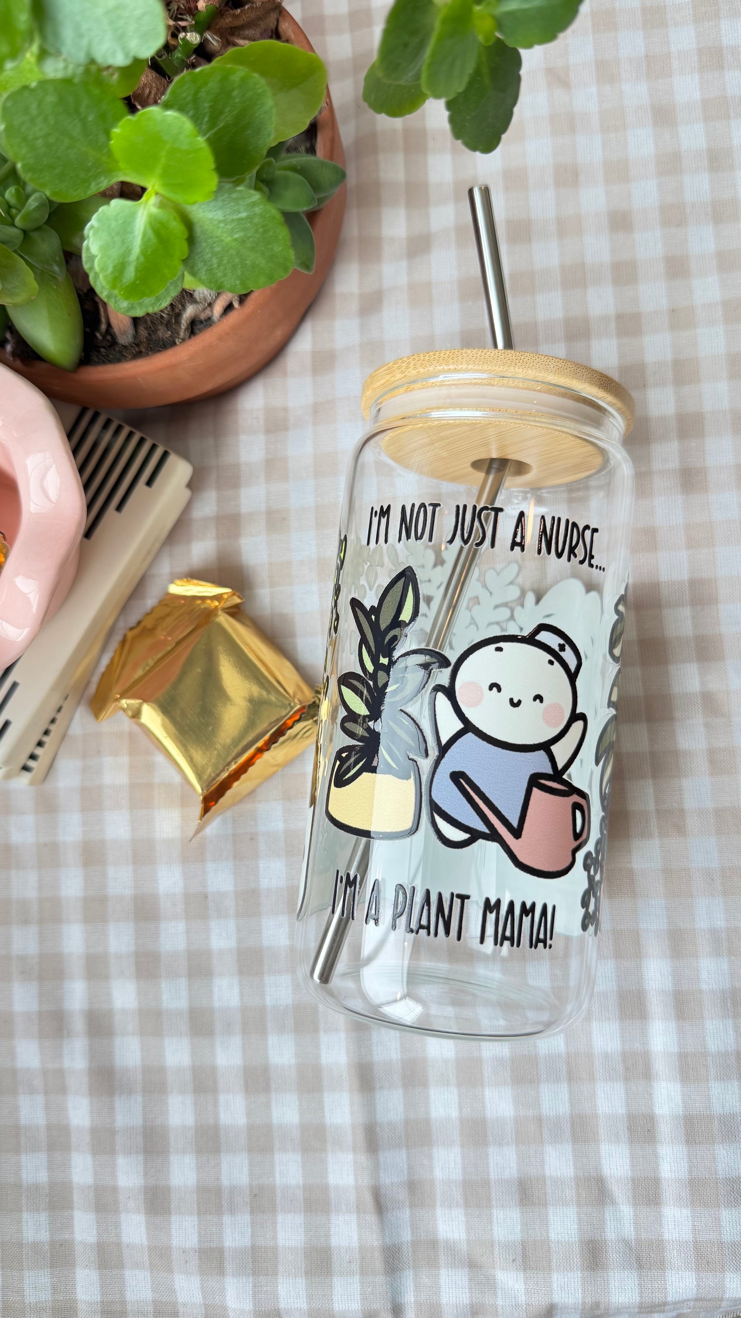 I'm Not Just A Nurse, I'm A Plant Mama - 16 oz Glass Cup