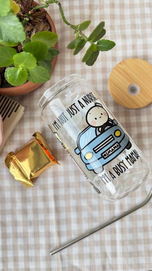 I'm Not Just A Nurse, I'm A Busy Mama - 16 oz Glass Cup